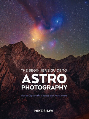 cover image of The Beginner's Guide to Astrophotography